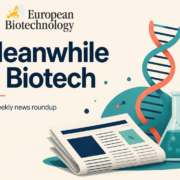 Meanwhile in Biotech - European Biotechnology news roundup Meanwhile in Biotech - European Biotechnology news roundup